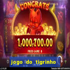 jogo do tigrinho aposta minima